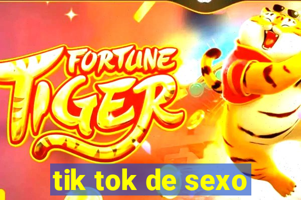 tik tok de sexo